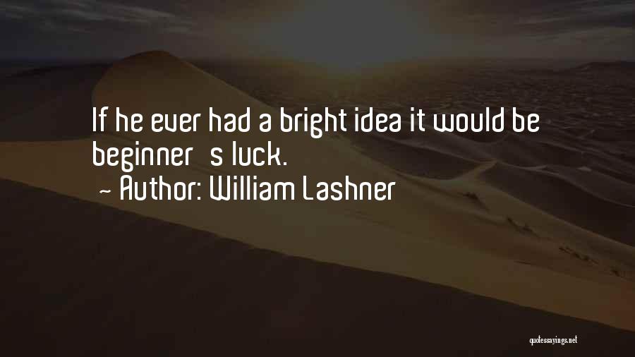 Bright Ideas Quotes By William Lashner