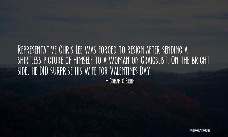 Bright Of Day Quotes By Conan O'Brien Bright Of Day Quotes By Conan O'Brien