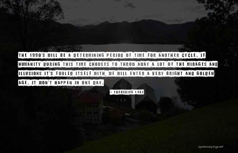 Bright Of Day Quotes By Frederick Lenz Bright Of Day Quotes By Frederick Lenz