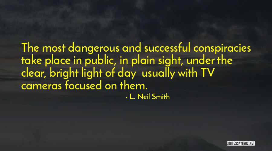 Bright Of Day Quotes By L. Neil Smith Bright Of Day Quotes By L. Neil Smith