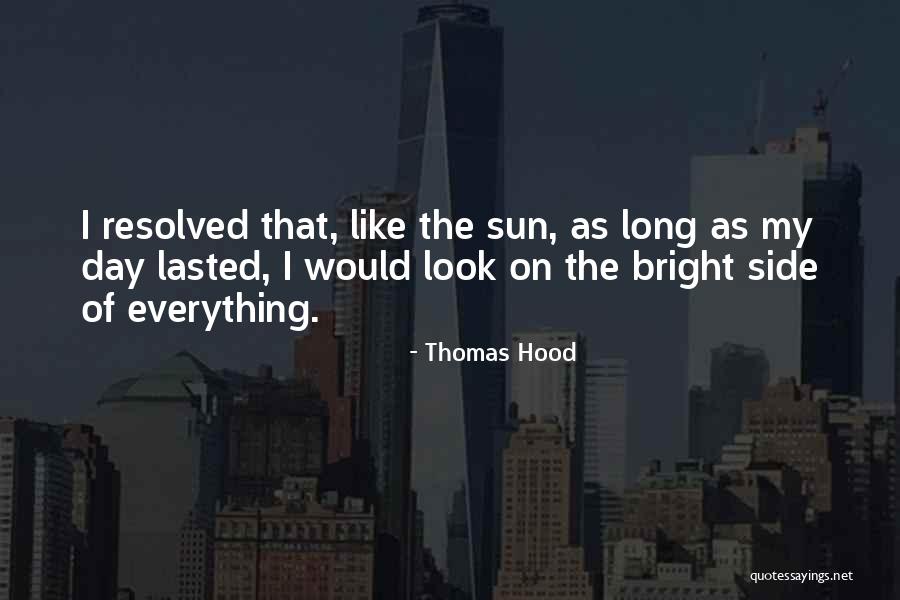 Bright Of Day Quotes By Thomas Hood Bright Of Day Quotes By Thomas Hood