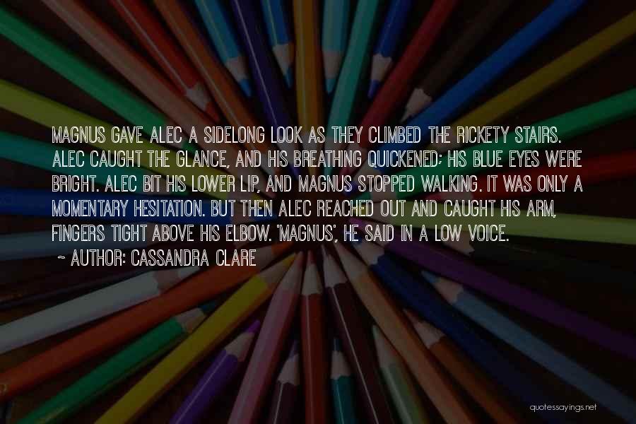 Bright Quotes By Cassandra Clare