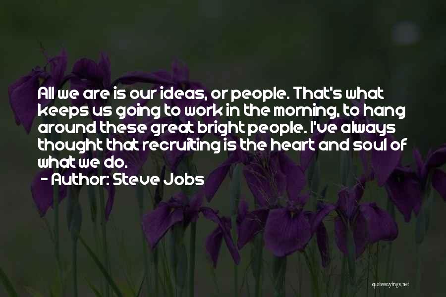 Bright Quotes By Steve Jobs