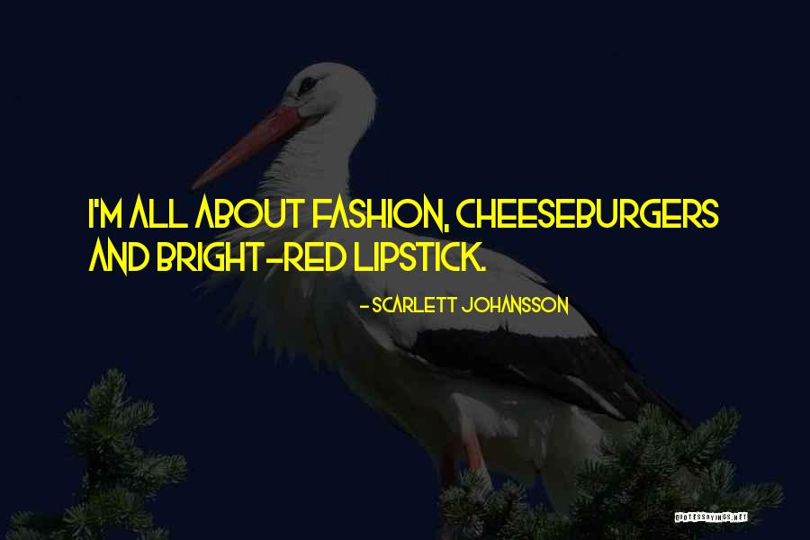 Bright Red Lipstick Quotes By Scarlett Johansson Bright Red Lipstick Quotes By Scarlett Johansson