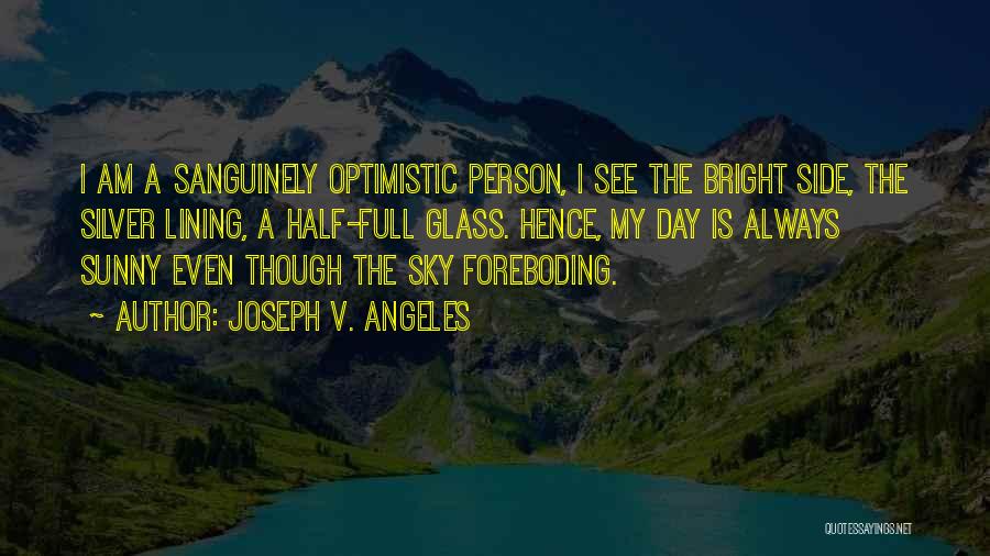 Bright Sky Quotes By Joseph V. Angeles