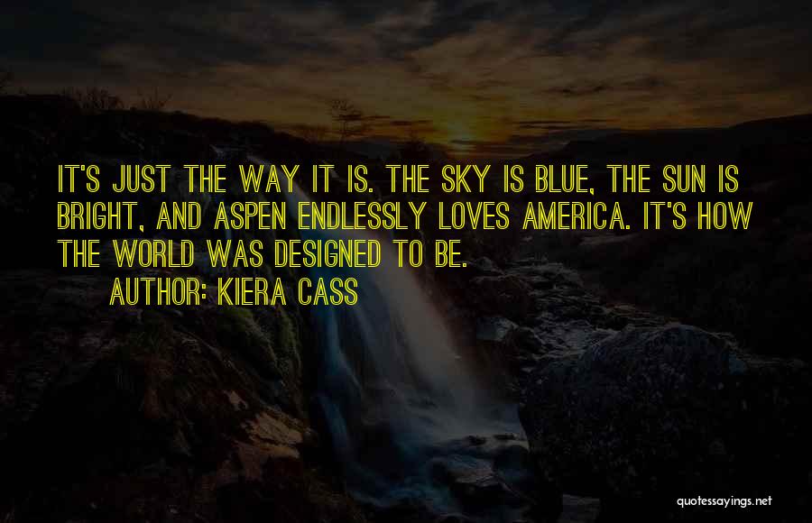 Bright Sky Quotes By Kiera Cass