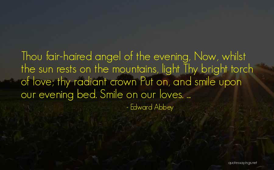 Bright Smile Quotes By Edward Abbey Bright Smile Quotes By Edward Abbey