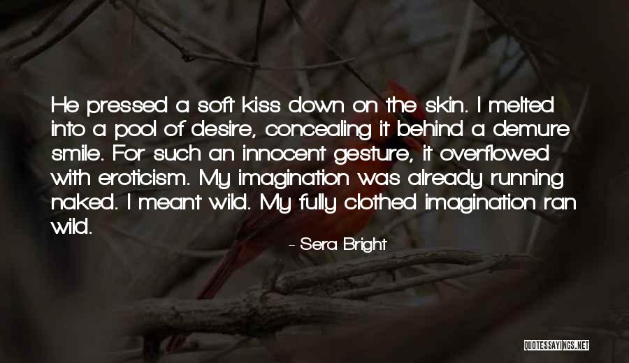 Bright Smile Quotes By Sera Bright Bright Smile Quotes By Sera Bright