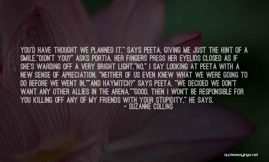 Bright Smile Quotes By Suzanne Collins Bright Smile Quotes By Suzanne Collins