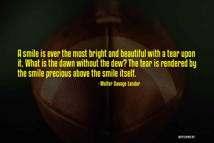 Bright Smile Quotes By Walter Savage Landor Bright Smile Quotes By Walter Savage Landor