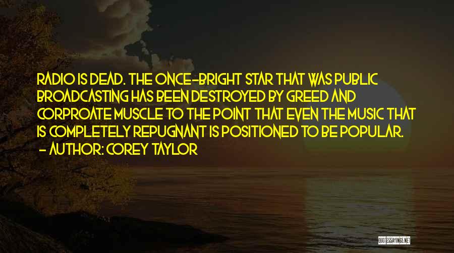 Bright Star Best Quotes By Corey Taylor