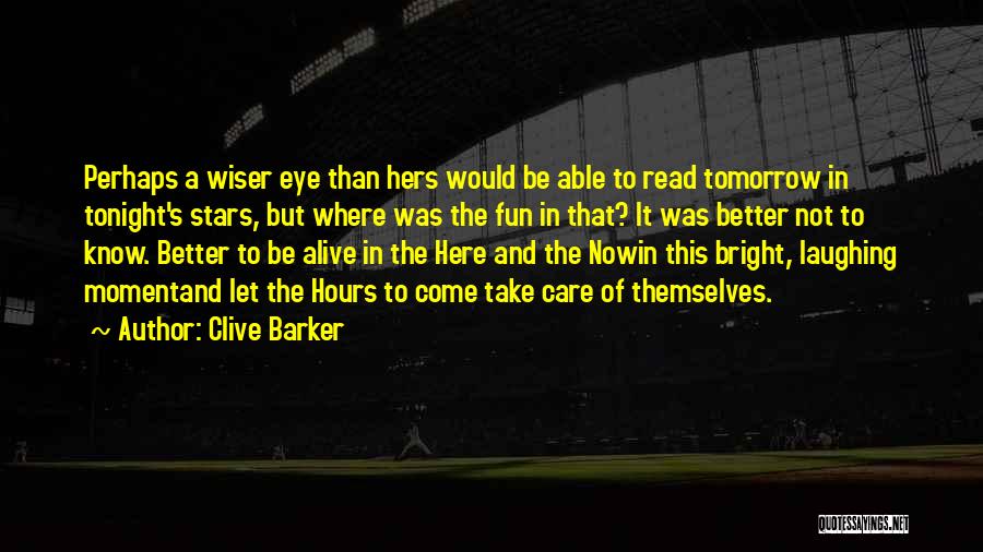 Bright Stars Quotes By Clive Barker