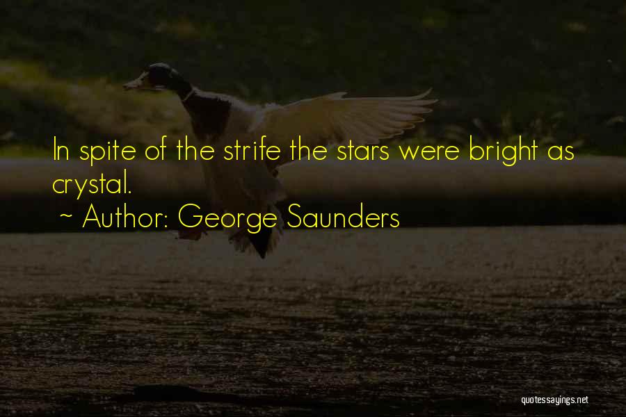 Bright Stars Quotes By George Saunders