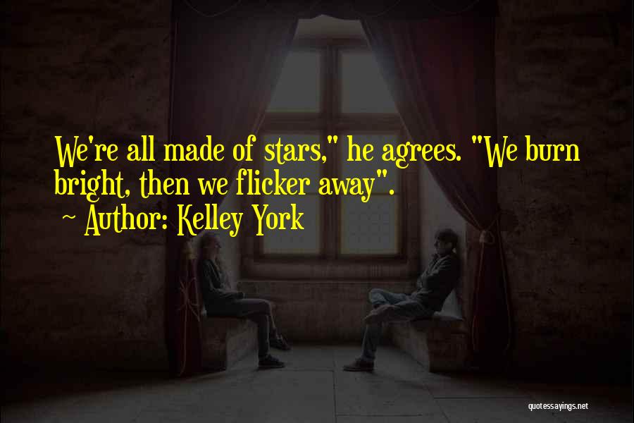 Bright Stars Quotes By Kelley York