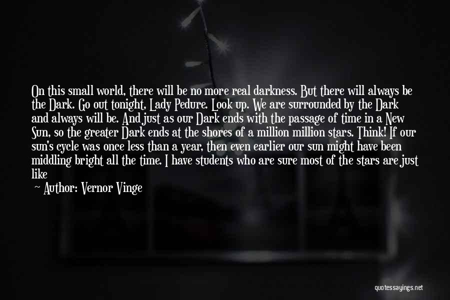 Bright Stars Quotes By Vernor Vinge