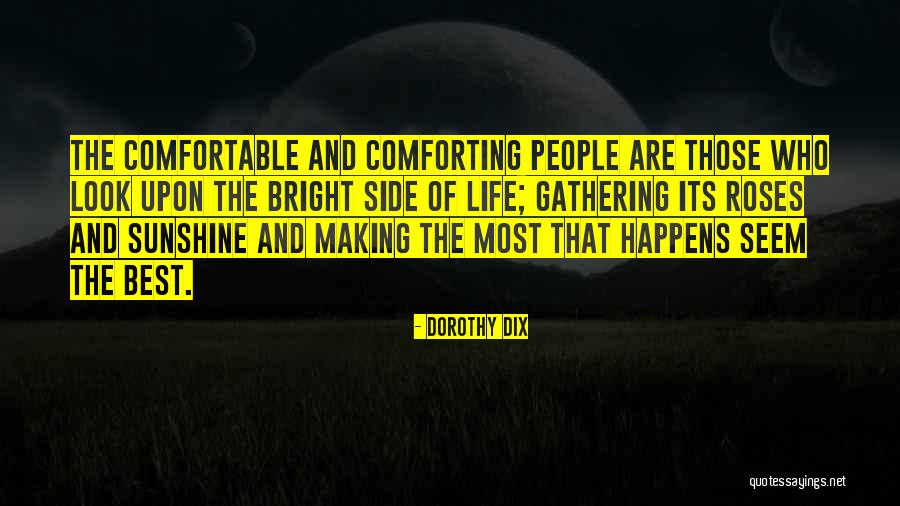 Bright Sunshine Quotes By Dorothy Dix Bright Sunshine Quotes By Dorothy Dix