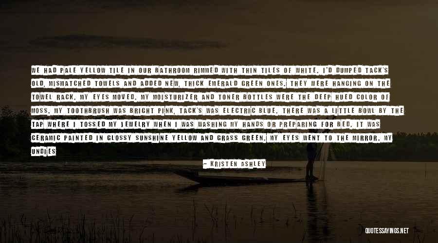 Bright Sunshine Quotes By Kristen Ashley Bright Sunshine Quotes By Kristen Ashley