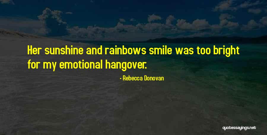Bright Sunshine Quotes By Rebecca Donovan