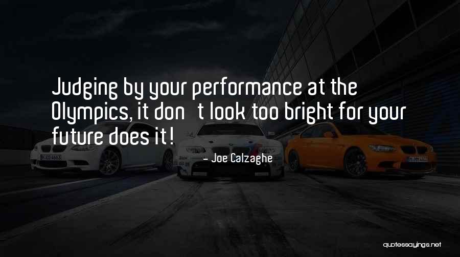 Bright Your Future Quotes By Joe Calzaghe Bright Your Future Quotes By Joe Calzaghe