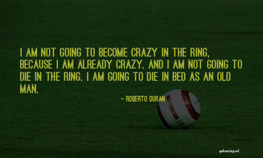 Brightbill Industries Quotes By Roberto Duran Brightbill Industries Quotes By Roberto Duran