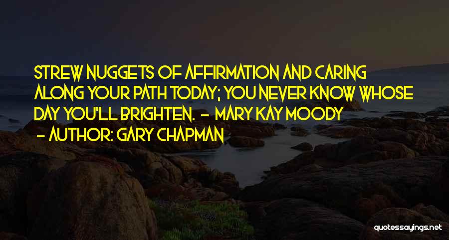 Brighten A Day Quotes By Gary Chapman