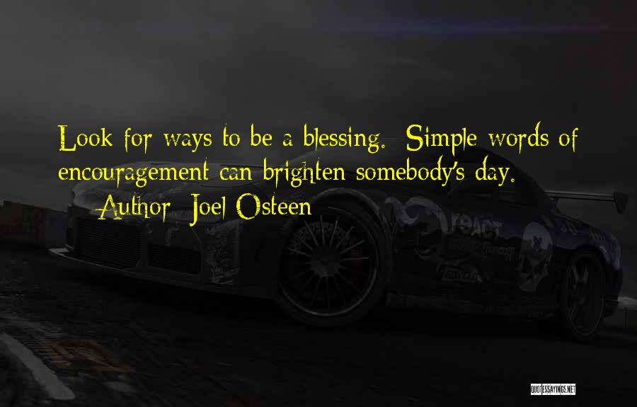 Brighten A Day Quotes By Joel Osteen