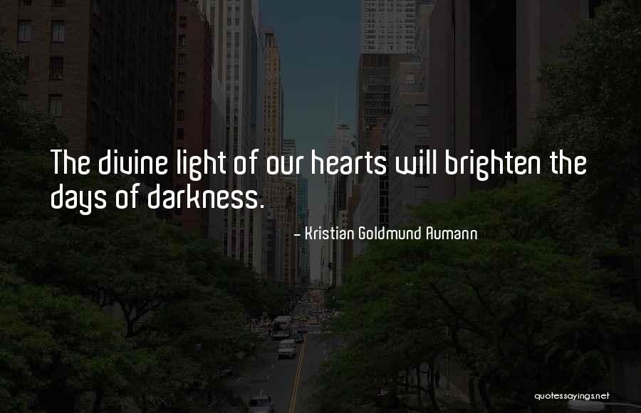 Brighten Me Up Quotes By Kristian Goldmund Aumann Brighten Me Up Quotes By Kristian Goldmund Aumann