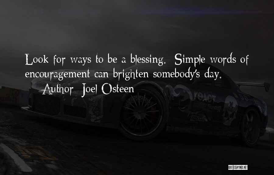 Brighten Someone's Day Quotes By Joel Osteen