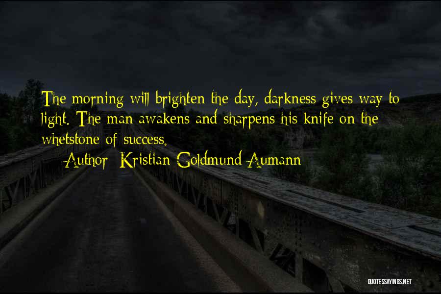 Brighten Someone's Day Quotes By Kristian Goldmund Aumann