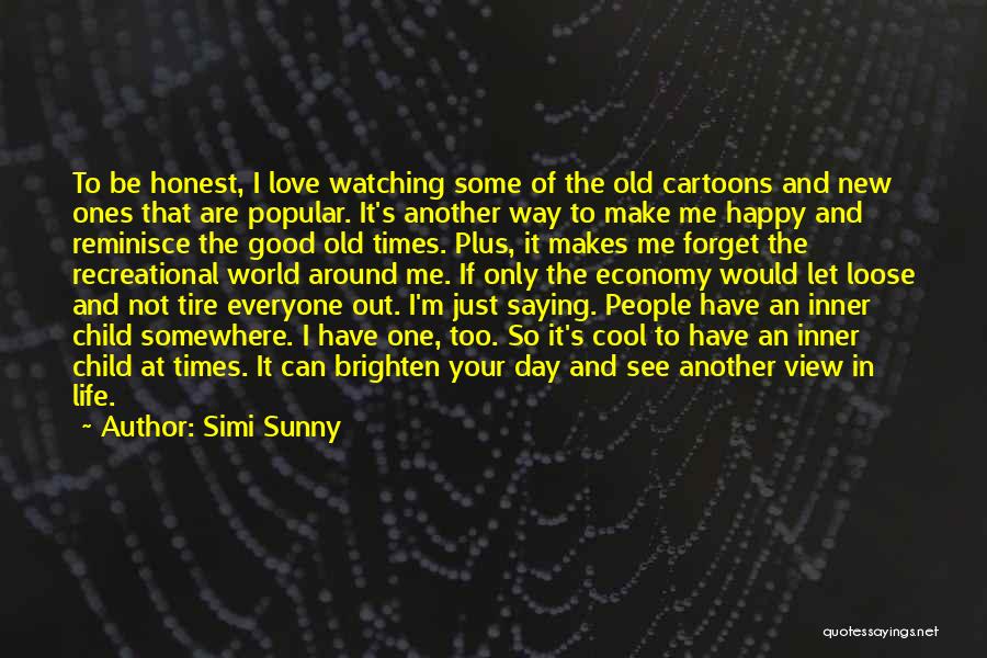 Brighten Someone's Day Quotes By Simi Sunny