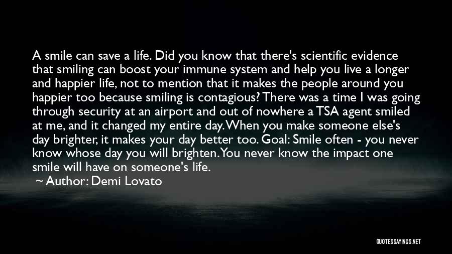 Brighten Up Her Day Quotes By Demi Lovato