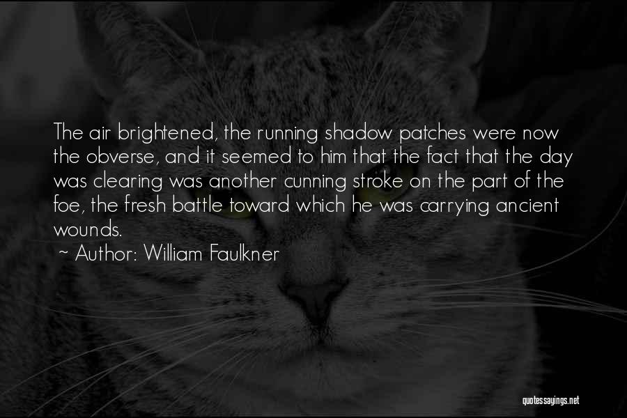 Brightened My Day Quotes By William Faulkner