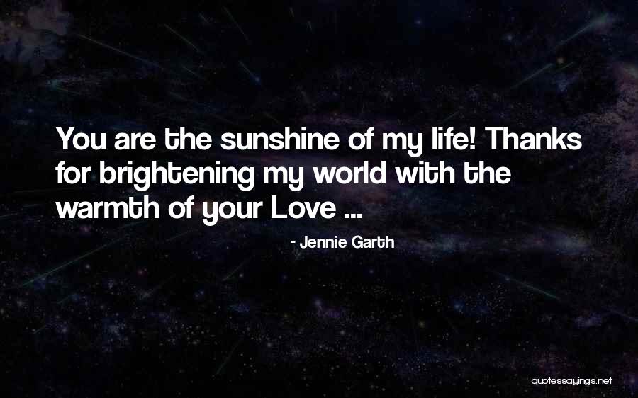 Brightening Life Quotes By Jennie Garth