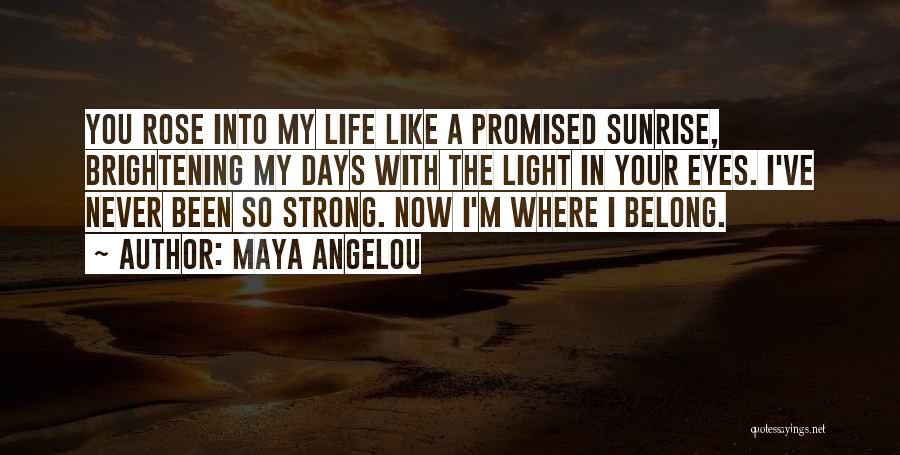 Brightening Life Quotes By Maya Angelou