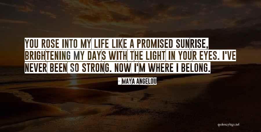 Brightening Life Quotes By Maya Angelou