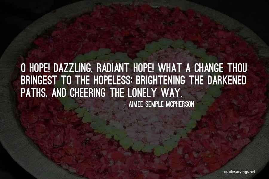 Brightening Quotes By Aimee Semple McPherson Brightening Quotes By Aimee Semple McPherson