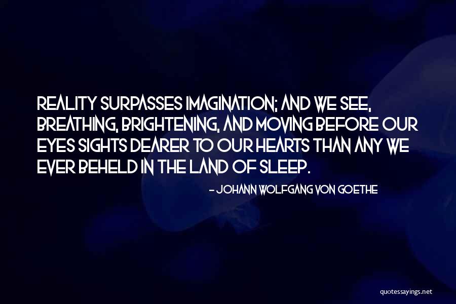 Brightening Quotes By Johann Wolfgang Von Goethe Brightening Quotes By Johann Wolfgang Von Goethe