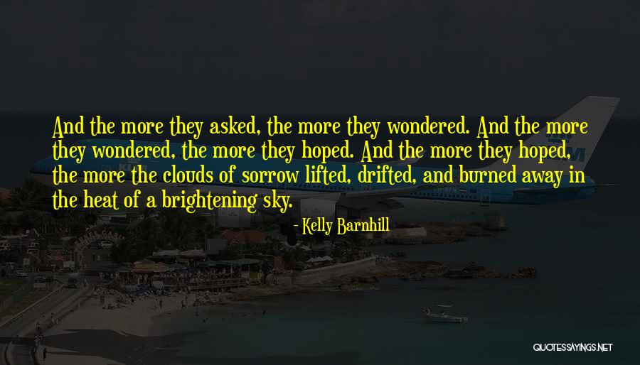 Brightening Quotes By Kelly Barnhill Brightening Quotes By Kelly Barnhill