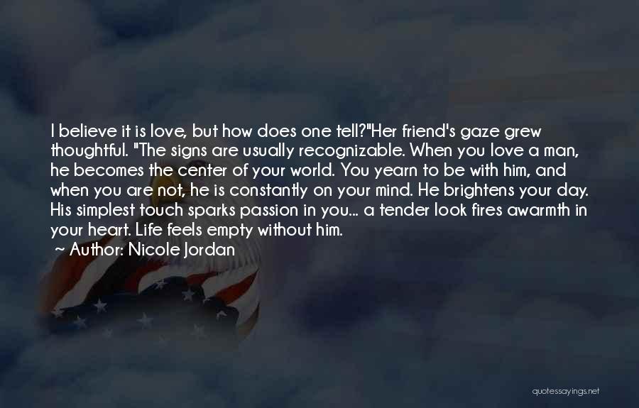 Brightens My Day Quotes By Nicole Jordan