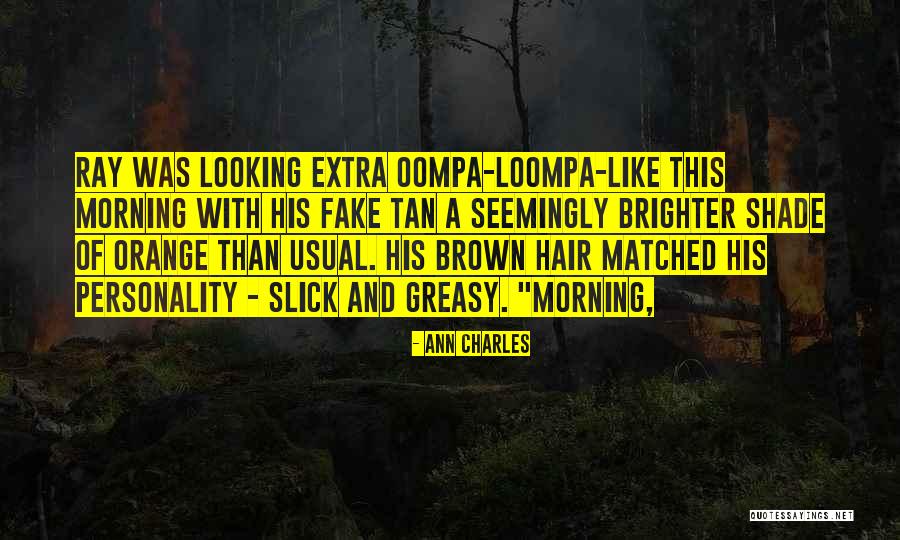 Brighter Morning Quotes By Ann Charles Brighter Morning Quotes By Ann Charles
