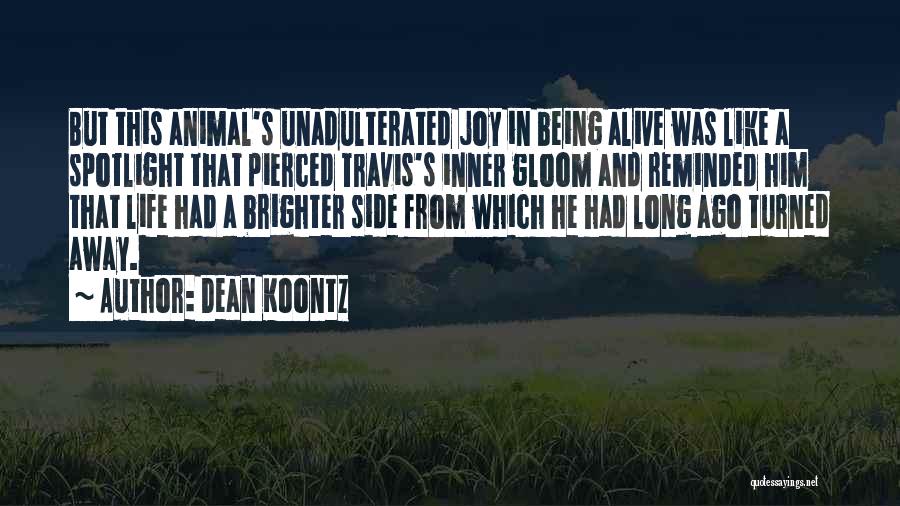 Brighter Side Of Life Quotes By Dean Koontz