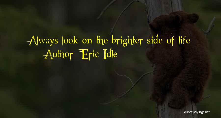 Brighter Side Quotes By Eric Idle