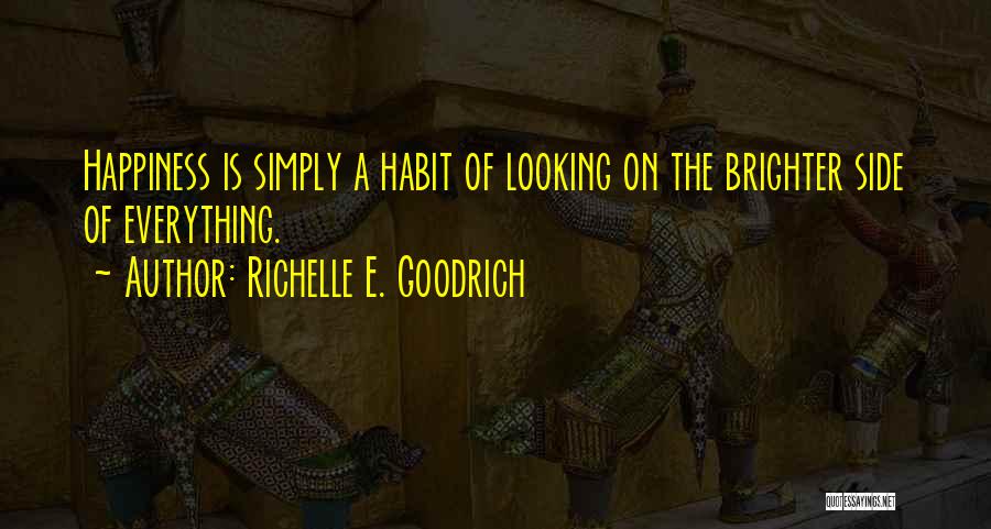 Brighter Side Quotes By Richelle E. Goodrich