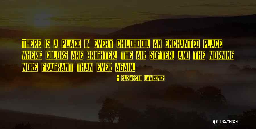 Brighter Than Quotes By Elizabeth Lawrence Brighter Than Quotes By Elizabeth Lawrence
