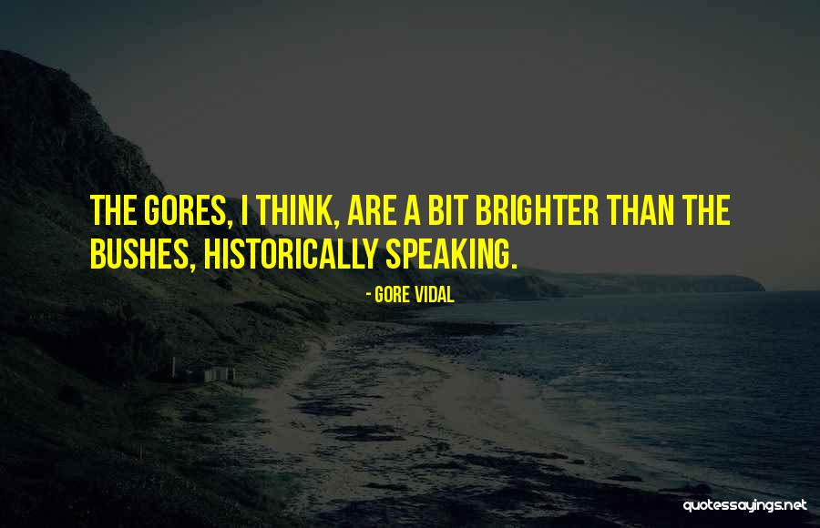 Brighter Than Quotes By Gore Vidal Brighter Than Quotes By Gore Vidal