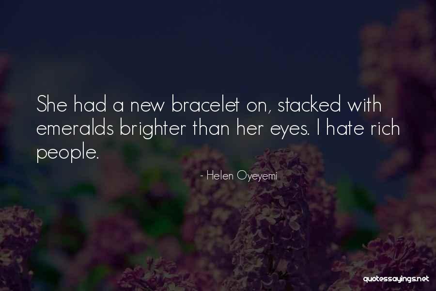 Brighter Than Quotes By Helen Oyeyemi Brighter Than Quotes By Helen Oyeyemi