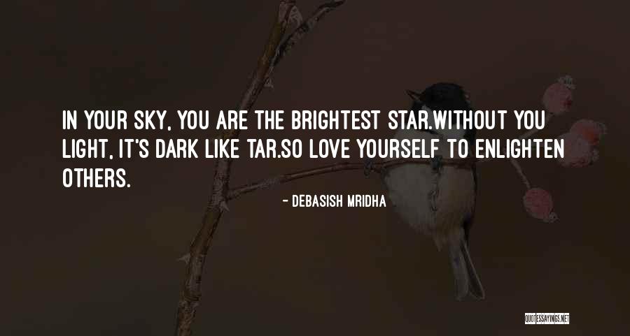 Brightest Star In The Sky Quotes By Debasish Mridha