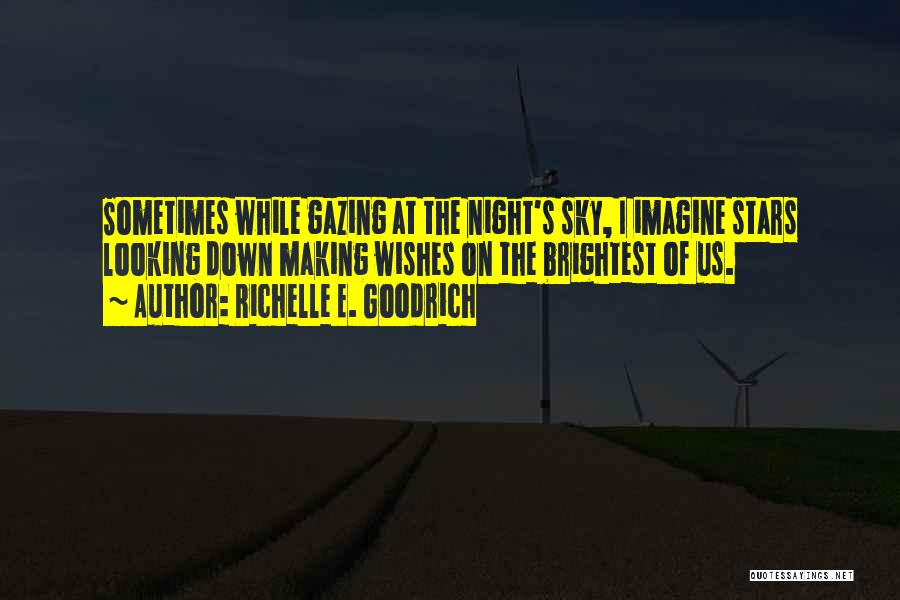 Brightest Star In The Sky Quotes By Richelle E. Goodrich