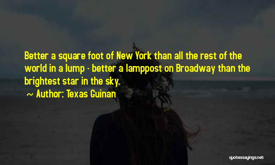 Brightest Star In The Sky Quotes By Texas Guinan