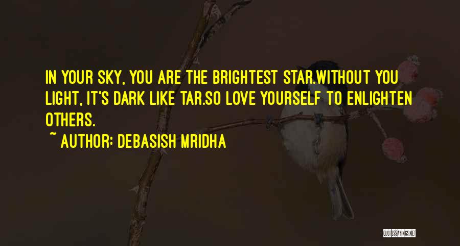 Brightest Star Quotes By Debasish Mridha